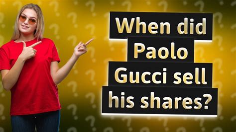 how much did paolo gucci sell his shares for|paolo Gucci daughter.